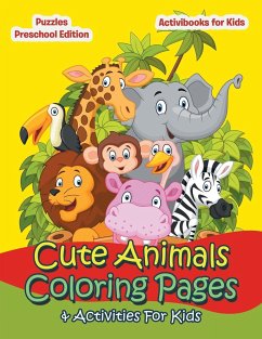 Cute Animals Coloring Pages & Activities For Kids - Puzzles Preschool Edition - For Kids, Activibooks