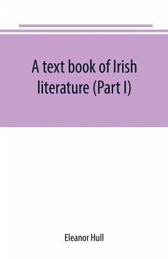 A text book of Irish literature (Part I) - Hull, Eleanor