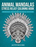 Animal Mandalas Stress Relief Coloring Book - Mandala Coloring Animals Edition