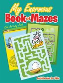 My Enormous Book of Mazes My Enormous Book of Mazes