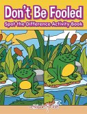 Don't Be Fooled, Spot the Difference Activity Book