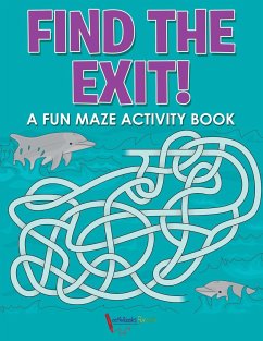 Find the Exit! A Fun Maze Activity Book - For Kids, Activibooks