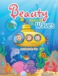 Beauty Beneath The Waves Coloring Book - Bild 1