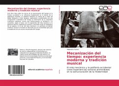 Mecanizacio¿n del tiempo: experiencia moderna y tradicio¿n musical - Forero, Alejandro