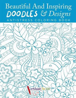 Beautiful And Inspiring Doodles & Designs - Antistress Coloring Book - Activibooks