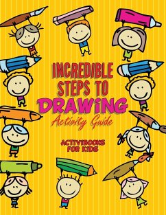 Incredible Steps to Drawing Activity Guide - For Kids, Activibooks