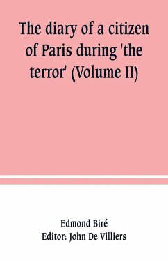 The diary of a citizen of Paris during 'the terror' (Volume II) - Biré, Edmond