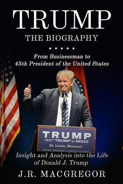 Trump - The Biography - MacGregor, J. R.