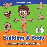 Building a Body   Anatomy and Physiology