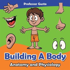 Building a Body   Anatomy and Physiology - Gusto