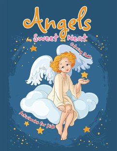 Angels Are Sweet and Neat Coloring Book - For Kids, Activibooks