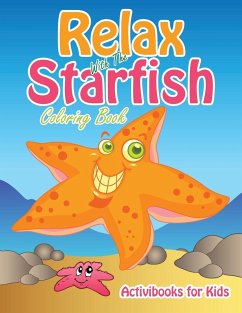 Relax With The Starfish Coloring Book - For Kids, Activibooks