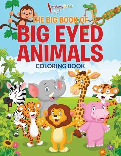 The Big Book of Big Eyed Animals Coloring Book - For Kids, Activibooks
