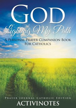God Lighting My Path - A Personal Prayer Companion Book For Catholics - Prayer Journal Catholic Editio - Activibooks