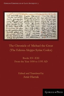 The Chronicle of Michael the Great (The Edessa-Aleppo Syriac Codex) - Harrak, Amir