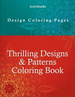 Thrilling Designs & Patterns Coloring Book - Design Coloring Pages - Activibooks