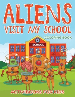 Aliens Visit My School Coloring Book - For Kids, Activibooks