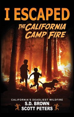 I Escaped The California Camp Fire - Peters, Scott; Brown, S D