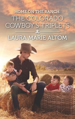 Home on the Ranch: The Colorado Cowboy's Triplets (eBook, ePUB) - Altom, Laura Marie