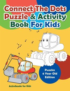 Connect The Dots Puzzle & Activity Book For Kids - Puzzles 6 Year Old Edition - For Kids, Activibooks