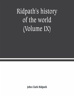 Ridpath's history of the world - Clark Ridpath, John