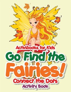 Go Find the Fairies! Connect the Dots Activity Book - For Kids, Activibooks