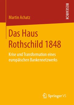Das Haus Rothschild 1848 (eBook, PDF) - Achatz, Martin