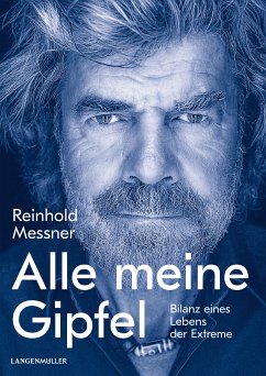 Alle meine Gipfel (eBook, PDF) - Messner, Reinhold