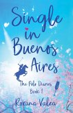 Single in Buenos Aires (The Polo Diaries, #1) (eBook, ePUB)