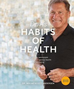 Dr. A's Habits of Health: The Path to Permanent Weight Control and Optimal Health - Andersen, Wayne Scott