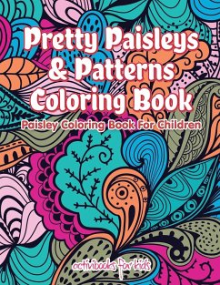 Pretty Paisleys & Patterns Coloring Book - For Kids, Activibooks