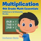 Multiplication 4Th Grade Math Essentials   Children's Arithmetic Books