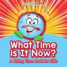 What Time Is It Now?   A Telling Time... - Bild 1