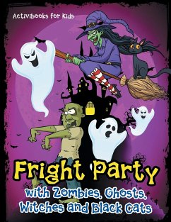 Fright Party with Zombies, Ghosts, Witches and Black Cats - For Kids, Activibooks