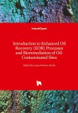 Introduction to Enhanced Oil Recovery (EOR) Processes and Bioremediation of Oil-Contaminated Sites