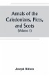 Annals of the Caledonians, Picts, and... - Bild 1