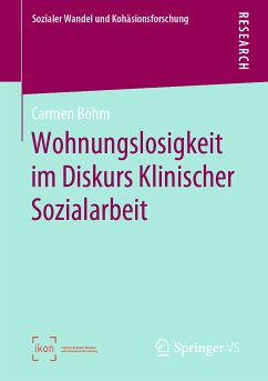 Wohnungslosigkeit im Diskurs Klinischer Sozialarbeit (eBook, PDF) - Böhm, Carmen