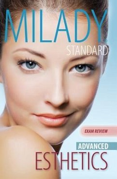 Exam Review for Milady Standard Esthetics: Advanced - Bleicher, Steven