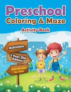 Preschool Coloring & Maze Activity Book - Activities 2 Year Old Edition - For Kids, Activibooks