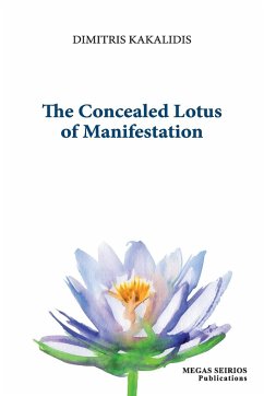 THE CONCEALED LOTUS OF MANIFESTATION - Kakalidis, Dimitris