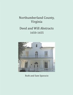 Northumberland County, Virginia Deed and Will Abstracts 1650-1655 - Sparacio, Ruth; Sparacio, Sam