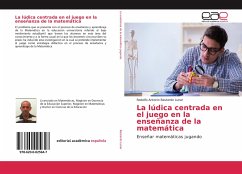 La lúdica centrada en el juego en la enseñanza de la matemática - Bastardo Lunar, Rodolfo Antonio