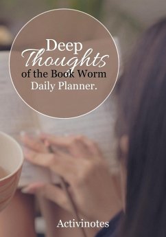 Deep Thoughts of the Book Worm Daily Planner - Activinotes