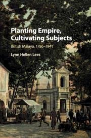 Planting Empire, Cultivating Subjects - Lees, Lynn Hollen