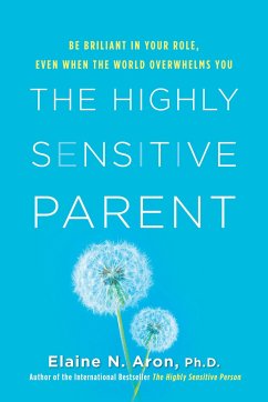 The Highly Sensitive Parent - Aron, Elaine N