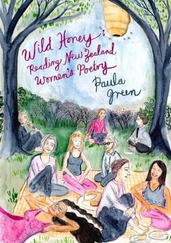 Wild Honey: Reading New Zealand Women's Poetry - Green, Paula