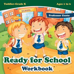 Ready for School Workbook   Toddler-Grade K - Ages 1 to 6 - Gusto
