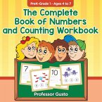 The Complete Book of Numbers and Counting Workbook   PreK-Grade 1 - Ages 4 to 7