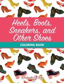 Heels, Boots, Sneakers, and Other Shoes Coloring Book