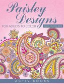 Paisley Designs For Adults To Color - Design Coloring Book